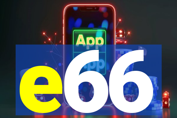 e66