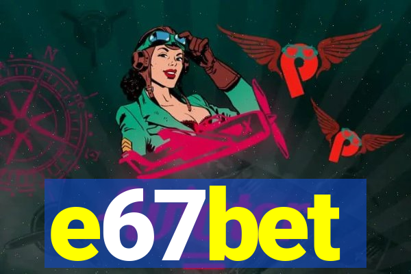 e67bet