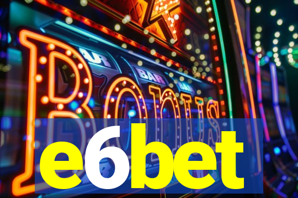 e6bet
