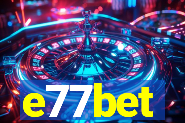 e77bet