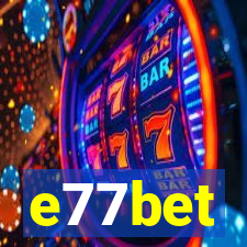 e77bet