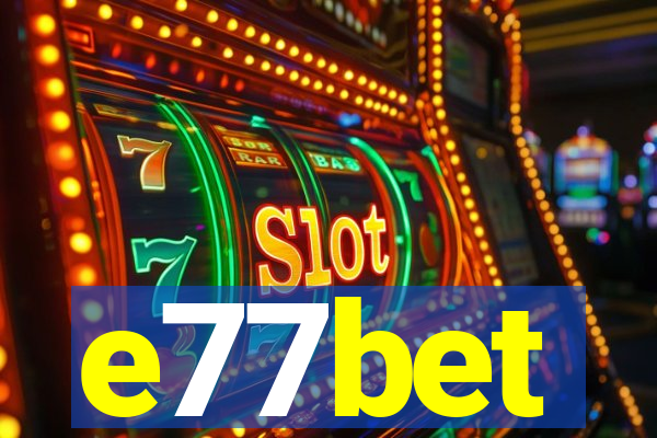 e77bet