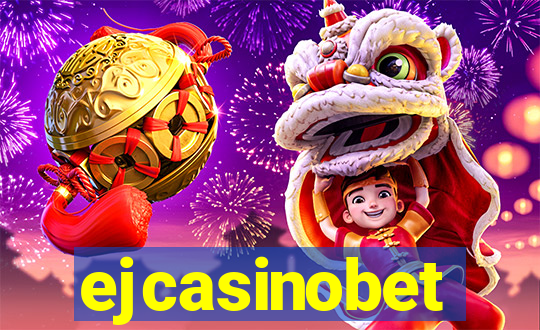 ejcasinobet