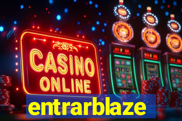 entrarblaze