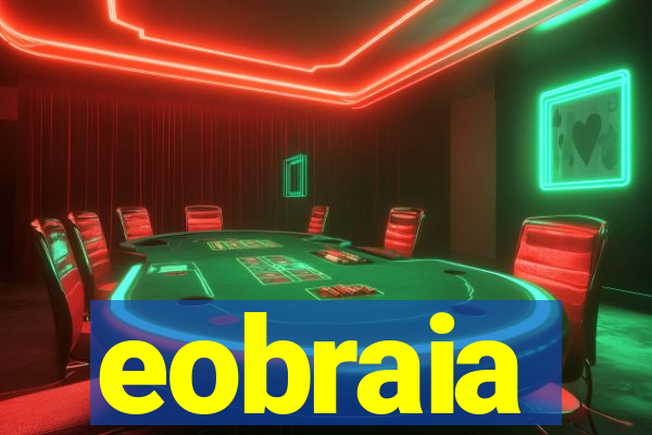 eobraia