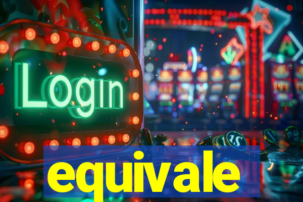 equivale