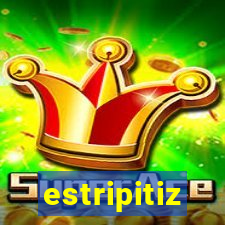 estripitiz