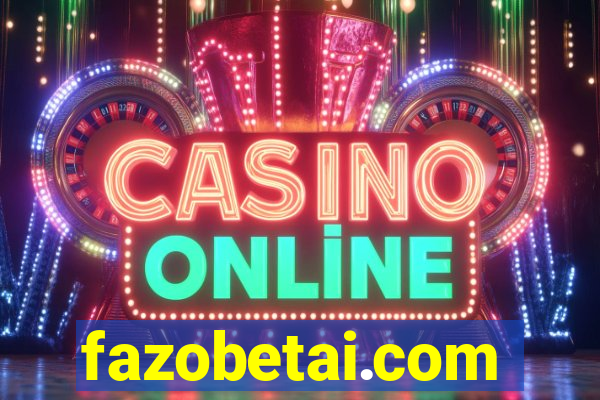 fazobetai.com