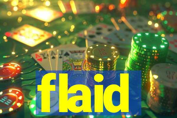flaid