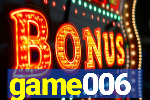 game006