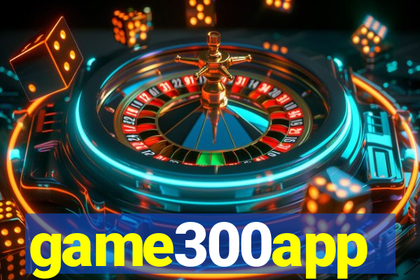 game300app