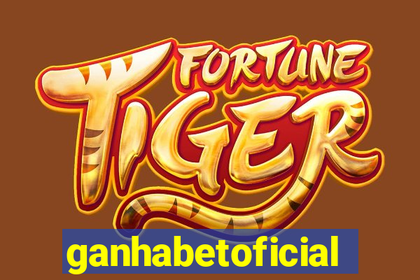 ganhabetoficial