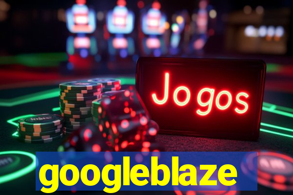 googleblaze
