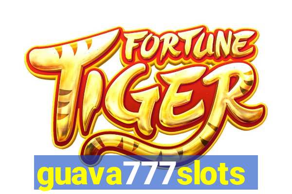 guava777slots