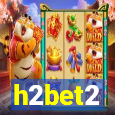 h2bet2