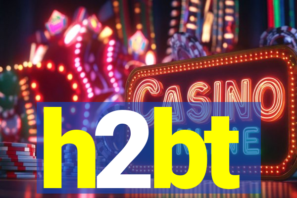 h2bt