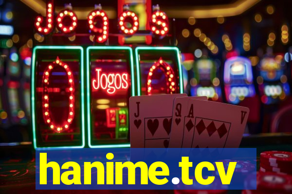 hanime.tcv