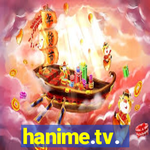 hanime.tv.