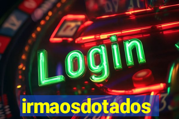 irmaosdotados