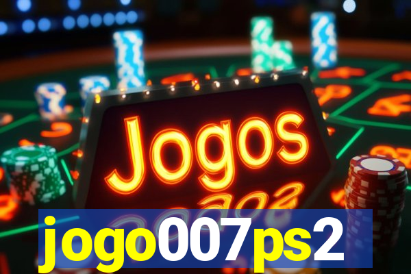 jogo007ps2