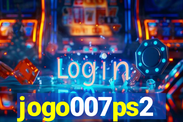 jogo007ps2