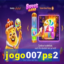 jogo007ps2