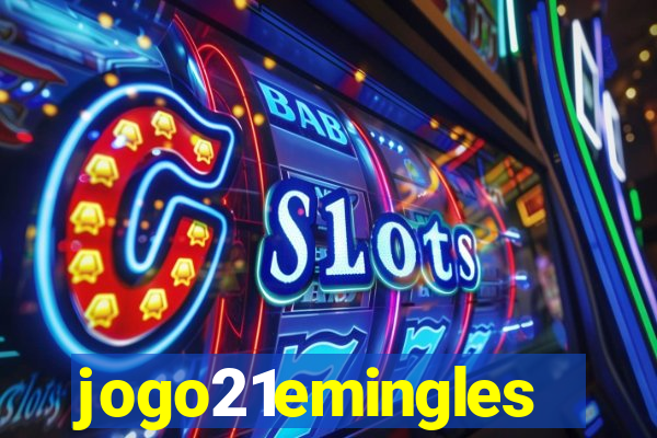 jogo21emingles