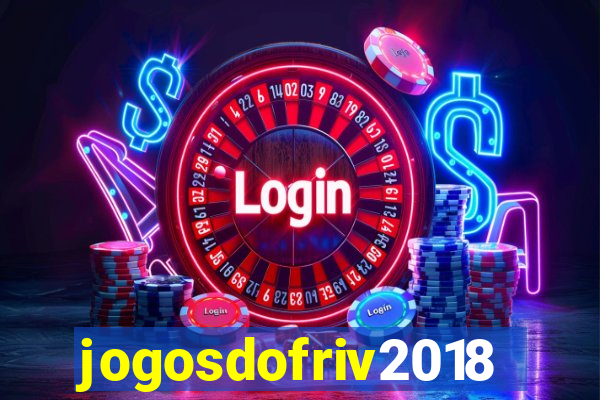 jogosdofriv2018
