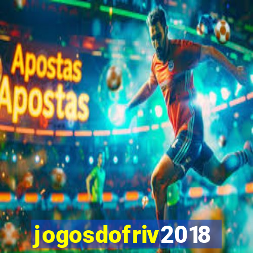jogosdofriv2018
