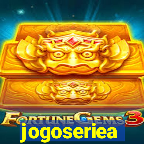 jogoseriea