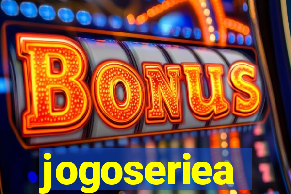jogoseriea