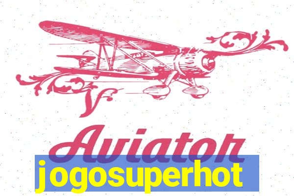 jogosuperhot
