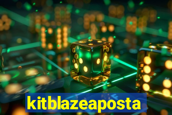 kitblazeaposta