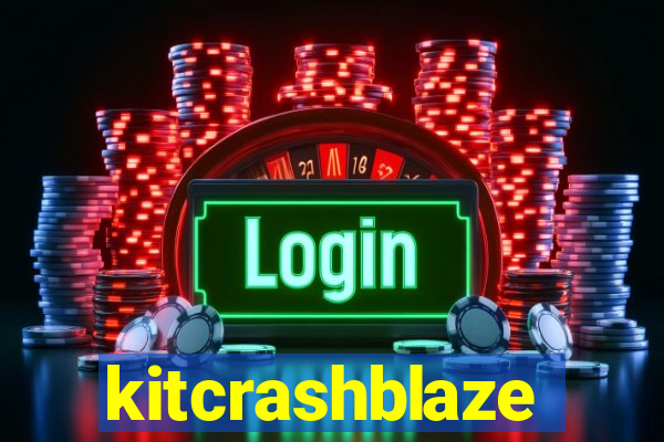 kitcrashblaze