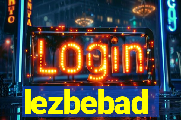 lezbebad