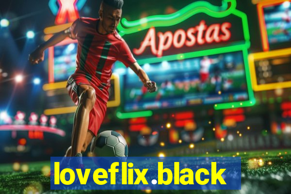 loveflix.black