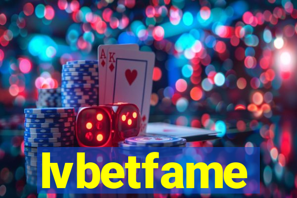 lvbetfame