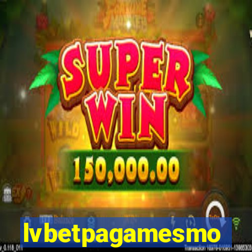 lvbetpagamesmo