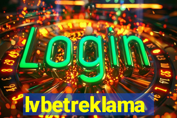 lvbetreklama