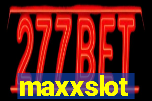 maxxslot
