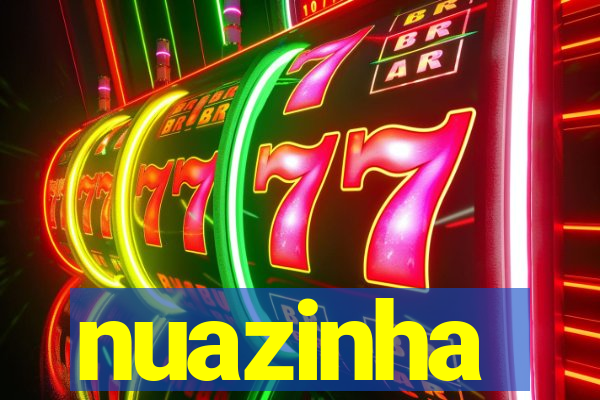 nuazinha
