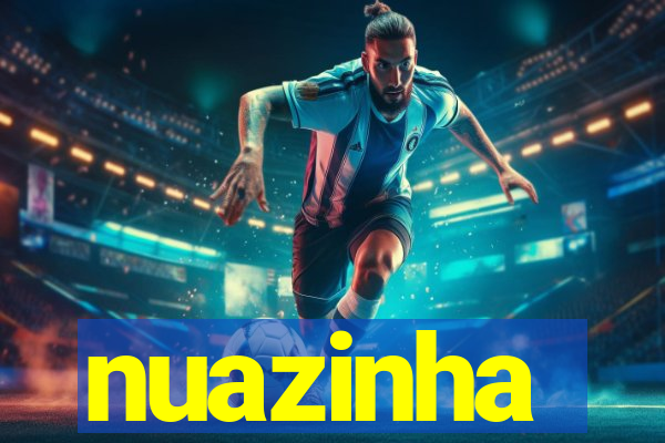 nuazinha