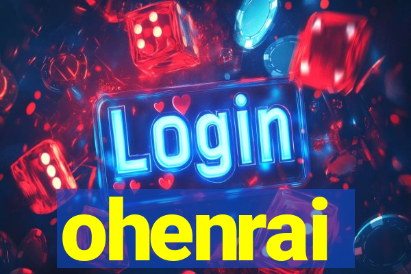 ohenrai