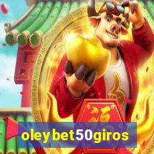 oleybet50giros