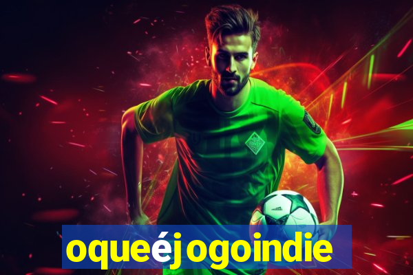 oqueéjogoindie