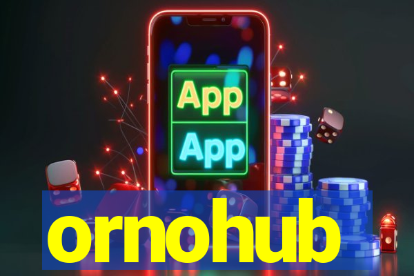 ornohub