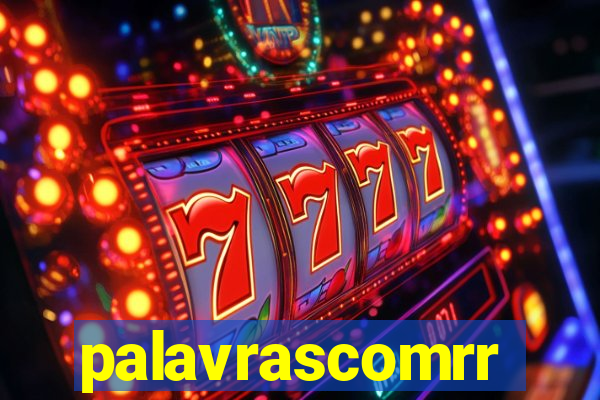 palavrascomrr
