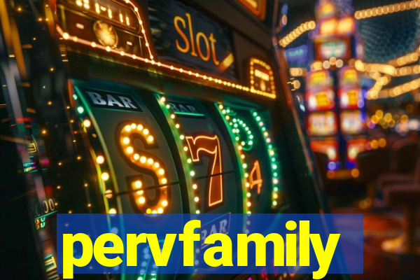 pervfamily