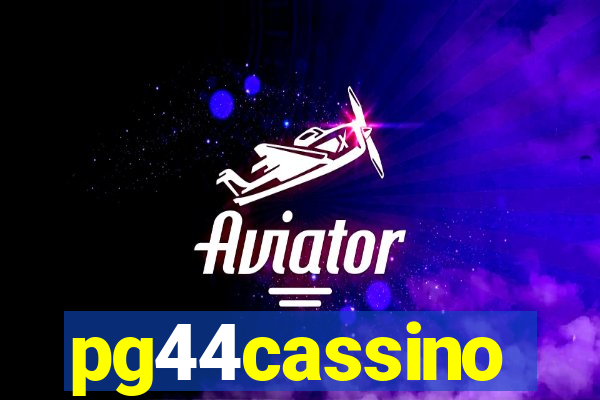 pg44cassino