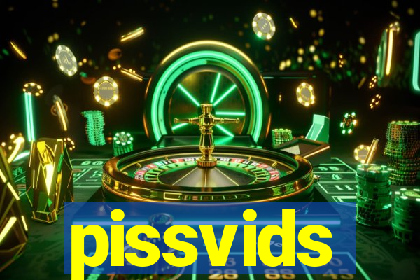 pissvids